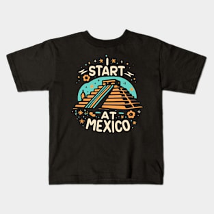 I Start at Mexico Kids T-Shirt